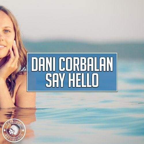 Dani Corbalan - Say Hello (Original Mix)