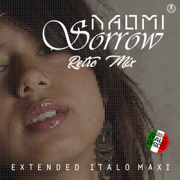 Naomi - Sorrow (Extended Vocal Retro Mix 2024)