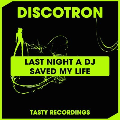 Discotron - Last Night A DJ Saved My Life (Audio Jacker radio edit)