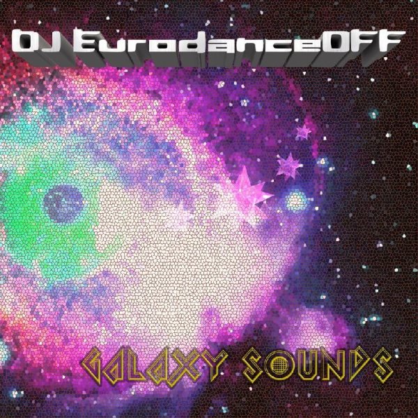 DJ EurodanceOFF - Galaxy sounds