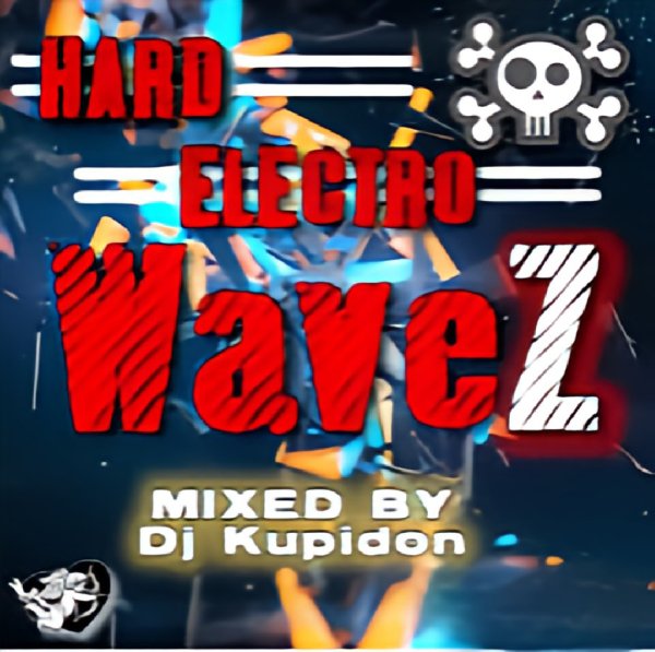 DJ Kupidon - Hard Electro WaveZ