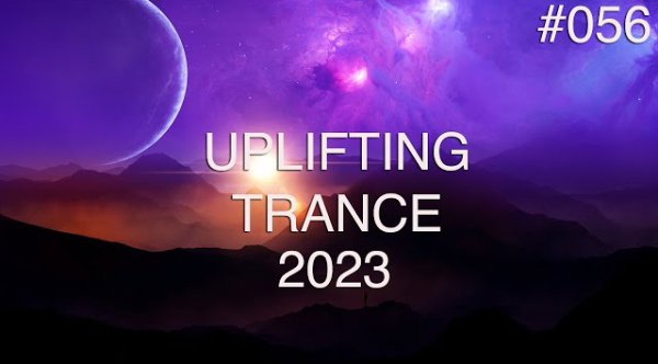 Uplifting Trance - Uplifting Trance Mix #056  September 2023