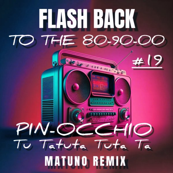Pin-Occhio - Tu Tatuta Tuta Ta (Matuno Radio Remix)