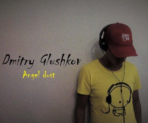 Dmitry Glushkov - Angel Dust (Original Mix)