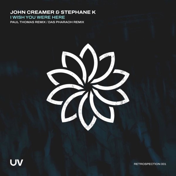 John Creamer;Stephane K;Das Pharaoh - I Wish You Were Here (Das Pharaoh Extended Remix)