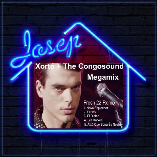 Josep Xortó, The Congosound - Megamix (Fresh 22 Remix Version)