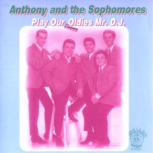 Anthony &amp; The Sophomores - Be My Girl