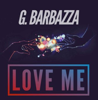 G. BARBAZZA - Love Me