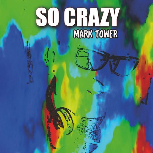 Mark Tower - So Crazy