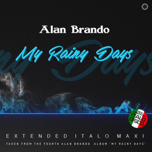 Alan Brando - My Rainy Days (Extended Vocal Eighties Mix)