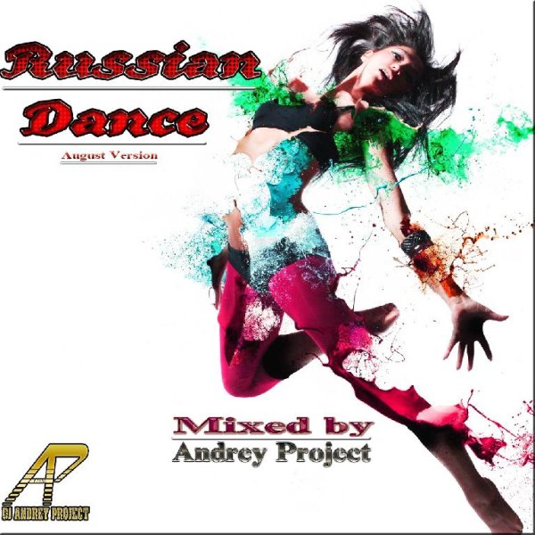 Dj Andrey Project - Russian Dance (August Version)