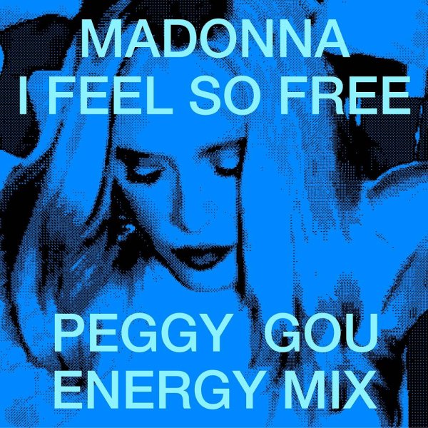 Madonna &amp; Peggy Gou - I Feel So Free (Peggy Gou Energy Mix)