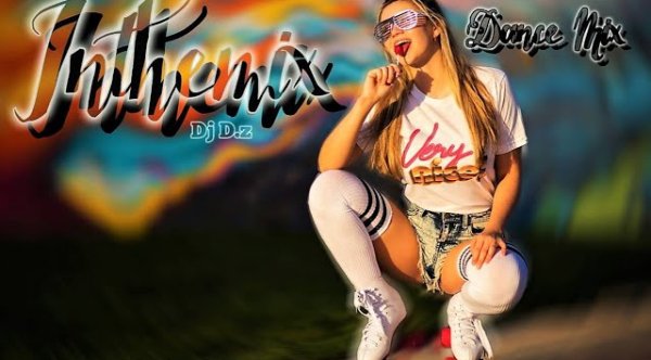 InTheMix D.z    Dance Mix  2023 Dj .D.z - Remix # Dance# Music Dj .D.z New Style Mix 2023...