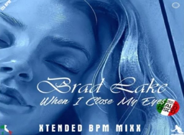 Brad Lake &amp; by Sabu - When I Close My Eyes (Xtended BPM Mix New Generation Italo Disco 2022)