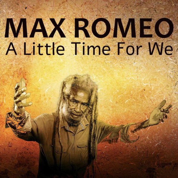 Max Romeo &amp; The Congos - A Little Time For We
