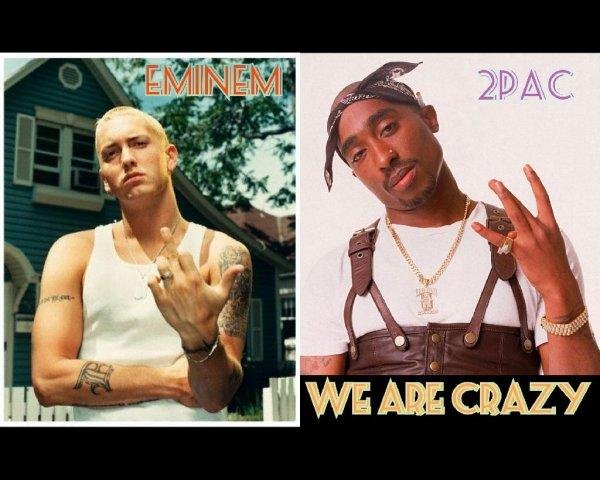 Eminеm &amp; 2Pac - #We Are Crazy