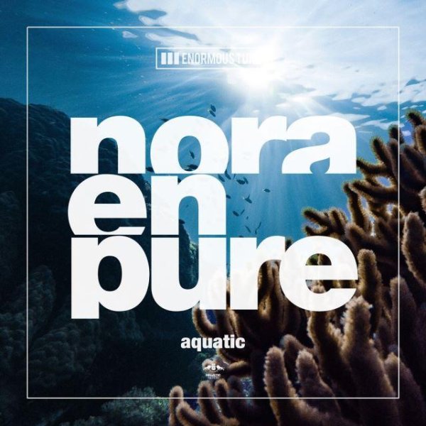 Nora En Pure - Aquatic (Extended Mix)