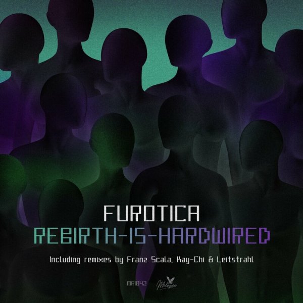 Furotica - Rebirth Is Hardwired (Leitstrahl Remix)