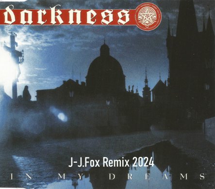 Darkness - In my dreams (J-J.Fox Remix 2024)