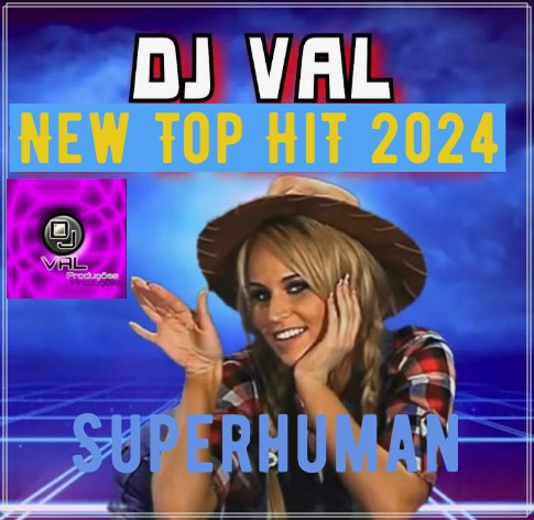 DJ VAL - Superhuman