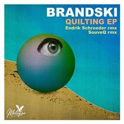 Brandski - Quilting (Endrik Schroeder Remix)