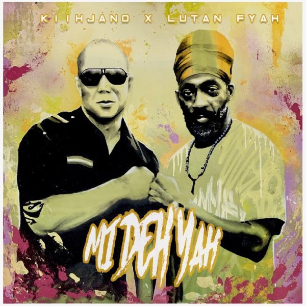 Kiihjano &amp; Lutan Fyah - Mi Deh Yah