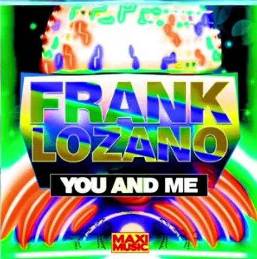 Frank Lozano - You and Me (New Italo Disco 2023)