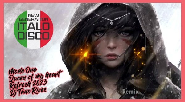 DJ TANO RIVES - ITALO DISCO / MODE ONE- QUEEN OF MY HEART (REFRESH 2023)