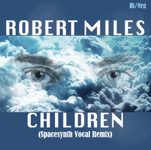Robert Miles ft. Electro Boy - Children (SpaceSynth Vocal Remix)