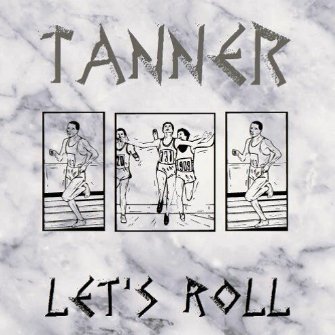Tanner - Let's Roll