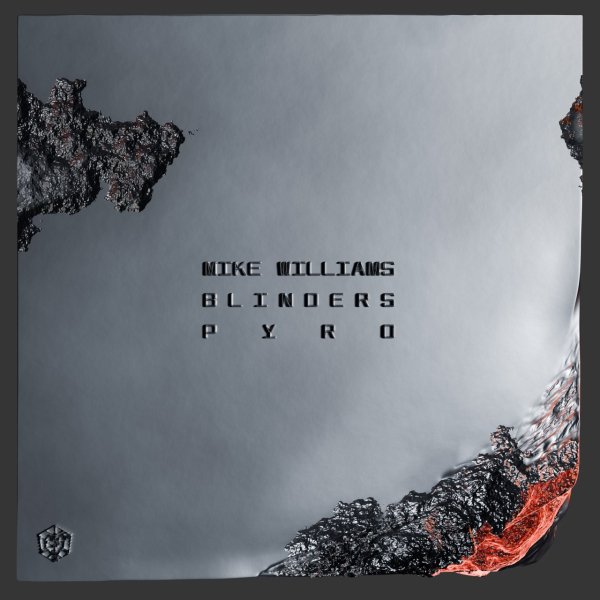 Mike Williams &amp; Blinders - Pyro