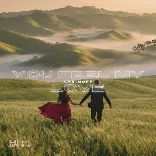 KASIMOFF - You Feel My Love
