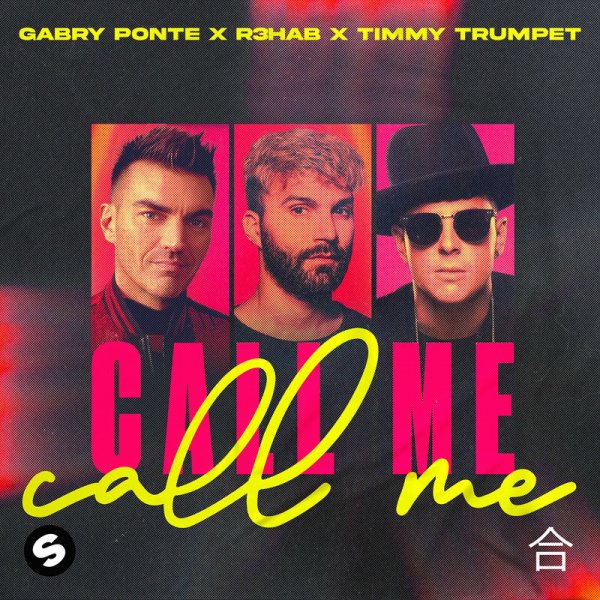 Gabry Ponte, R3HAB, Timmy Trumpet - Call Me