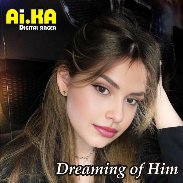 AI.KA Digital Singer - Dreaming of Him /Digital Italo Edit