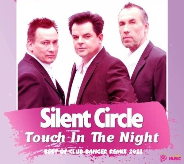 SILENT CIRCLE FT. DJ MICHAEL JOHN - TOUCH IN THE NIGHT (BEST OF CLUB BANGER REMIX 2023)