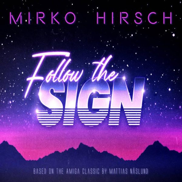 Mirko Hirsch - Follow the Sign ((FREE song for Christmas)