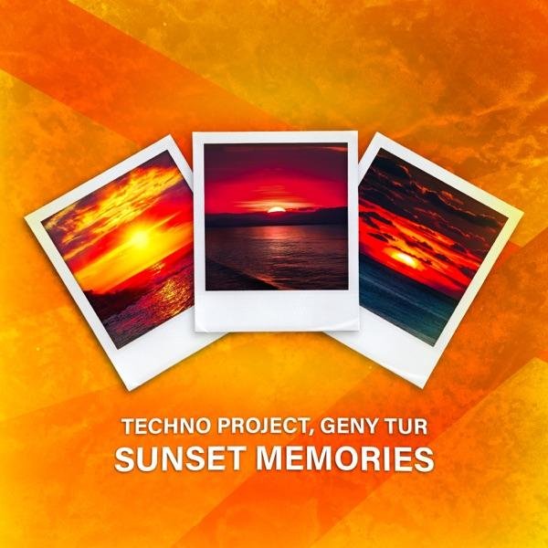 Techno Project &amp; Geny Tur - Sunset Memories