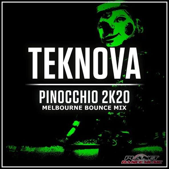 Teknova (супер трек) - Pinocchio 2K20 (Melbourne Bounce Mix)