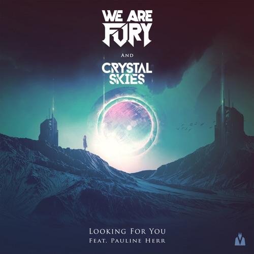 WE ARE FURY &amp; Crystal Skies - Looking For You (feat. Pauline Herr)