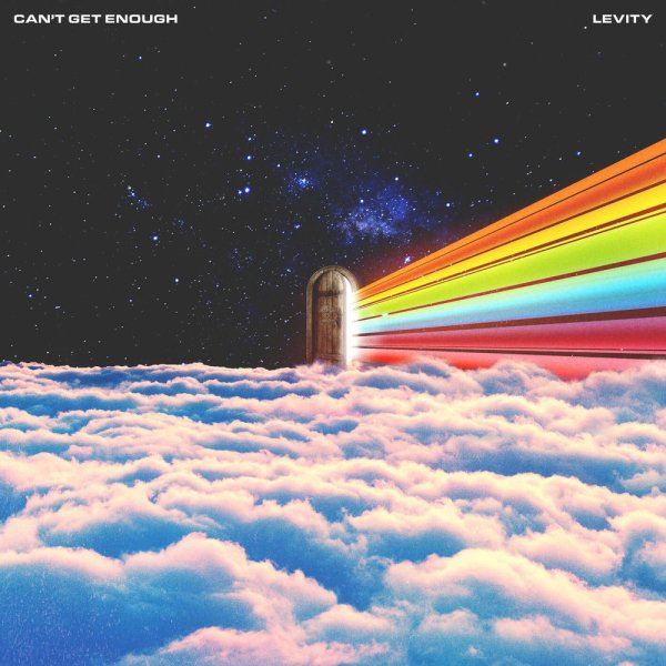 Levity - Can't Get Enough