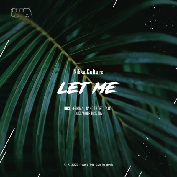 Nikko Culture; NeZhDan - Let Me (feat. Nezhdan) (Nezhdan Remix)