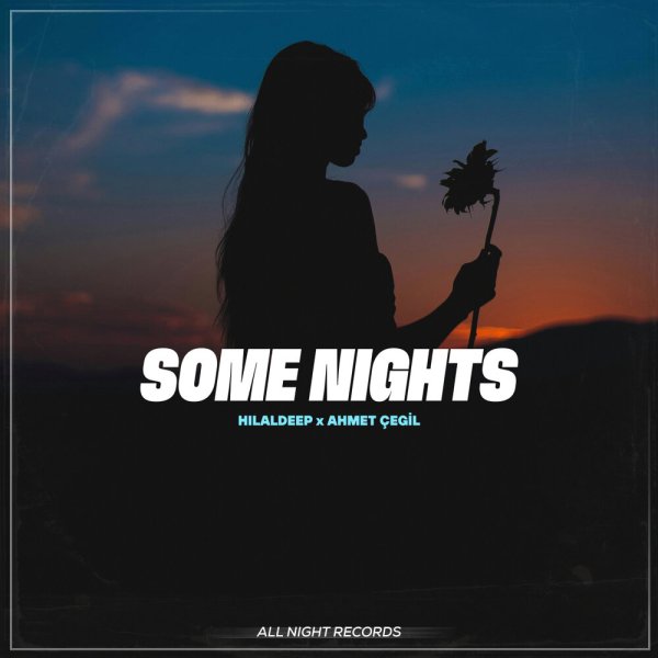 HilalDeep, Ahmet Çeğil - Some Nights