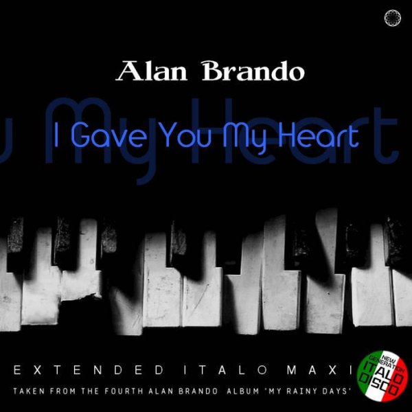 Alan Brando - I Gave You My Heart (Extended Vocal Club Mix)