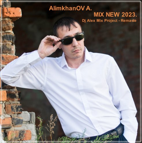 AlimkhanOV A. - MIX NEW 2023.
