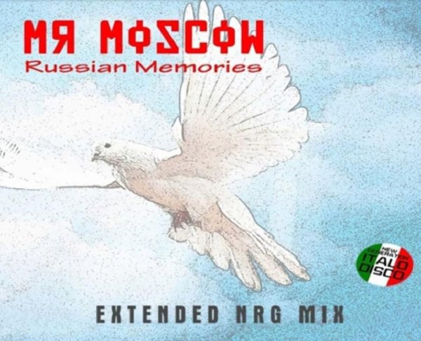 Mr. Moscow - Russian Memories (Extended NRG Mix New Generation Italo Disco 2022)