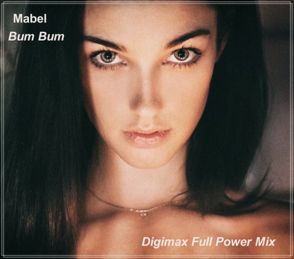 Mabel - Bum Bum (Digimax Full Power Mix)