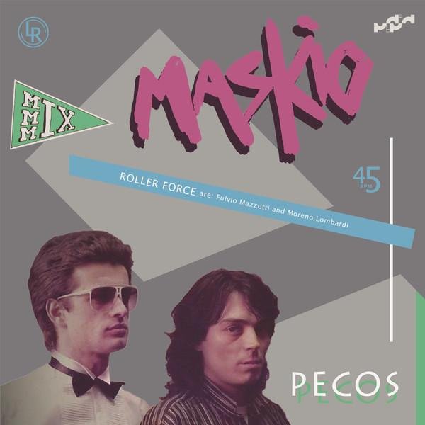 Maskio (Roller Force) - Pecos (Vocal)