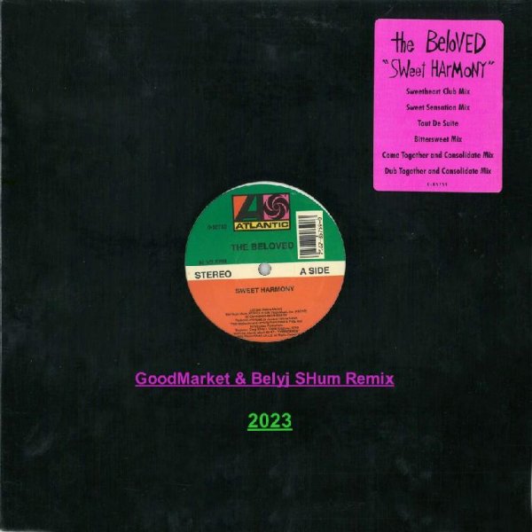 The Beloved - Sweet Harmony (GoodMarket &amp; Belyj SHum Remix)