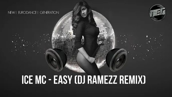 Ice MC - Easy (Dj Ramezz Italo Dance Version 2024)