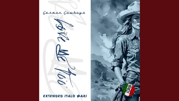 German Cowboys - Love Me Too (Extended Instr Once Upon A Mix)